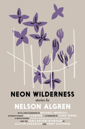The neon wilderness - by, nelson