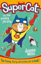 Supercat vs the Pesky Pirate (Supercat, Book 3)-Jeanne Willis