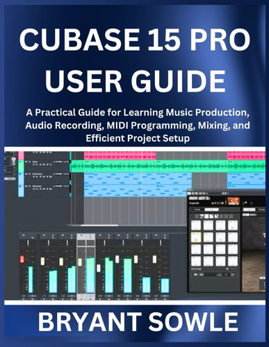 Cubase pro user guide - cubase, guide:
