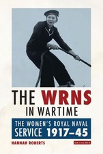 The WRNS in Wartime (HardBack)