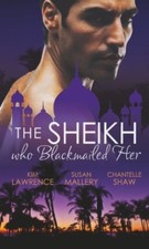 The Sheikh Who Blackmailed Her (Mills & Boon Special Releases)-Kim Lawrence, Su