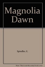 Magnolia Dawn,Erica Spindler