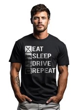 Eat Sleep Drive Motor Racing Cars & Petrol Heads Tees & T-Shirts