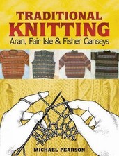 Traditional Knitting : Aran