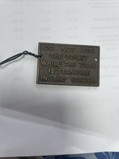 Bronze Do Not Use The Toilet While The Train Is Standing In The Station Sign