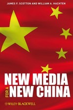 New Media for a New China-James F. Scotton, William A. Hachten