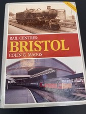 Rail Centres : Bristol by Colin Maggs (Hardcover) Second Edition