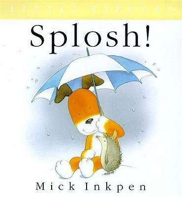 Inkpen mick splosh little - mick, (little