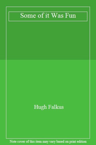 Some was fun hugh falkus - of, it
