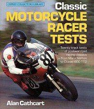Classic Motor Cycle Racer Tests by Cathcart, Alan Book The Cheap Fast Free Post