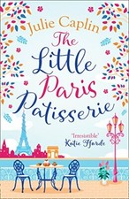 The Little Paris Patisserie (City Bakes, Book 3),Julie Caplin