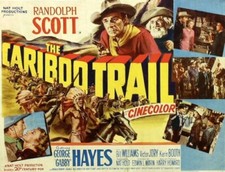 The Cariboo Trail Starring Randolph Scott, Bill Williams, Dale Robertson