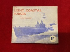 WW2 RN Our Light Coastal Forces P Holland  Booklet Motor Torpedo Boat Royal Navy