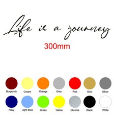Life is a journey 300mm