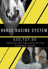 HORSE RACING SYSTEM: Enormous Profit, £10,727.30: Proof Inside: Start NOW!