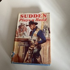 Sudden Plays A Hand by Oliver Strange First Edition Hardcover - 1950