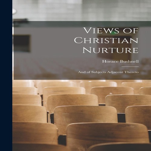 Views christian nurture and - views,