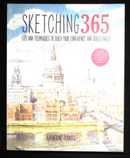 Sketching 365 Build Your Confidence and Skills with a Tip a Day Book NEW