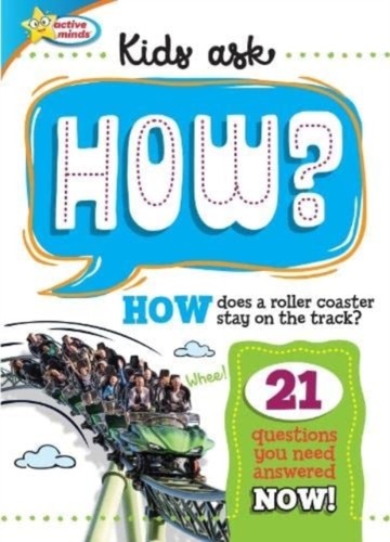 Active minds kids ask - kids, how