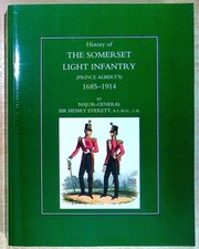 Everett, Major-General Sir Henry HISTORY OF THE SOMERSET LIGHT INFANTRY (PRINCE