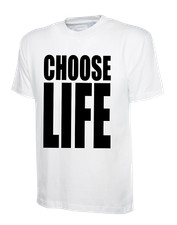White CHOOSE LIFE T-Shirt
