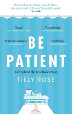 Be Patient: Life behind the