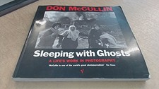 Sleeping with Ghosts: A Life's Work in Photography - McCullin, Don
