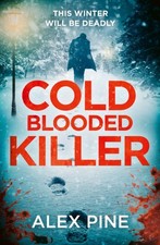 Cold blooded killer - blooded,