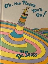 Oh, the Places You'll Go! by