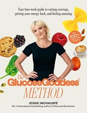 The Glucose Goddess Method: Your four-week guide to cutting crav