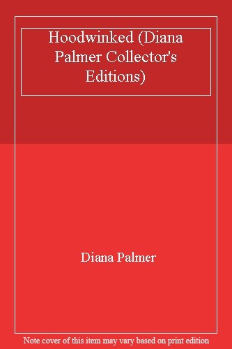 Hoodwinked diana palmer - hoodwinked, (diana