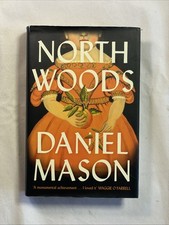 North Woods by Daniel Mason (author of The Piano Tuner, A Far Country,)