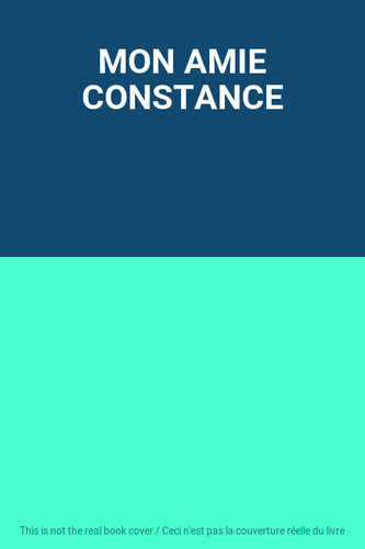 Mon amie constance - mon,