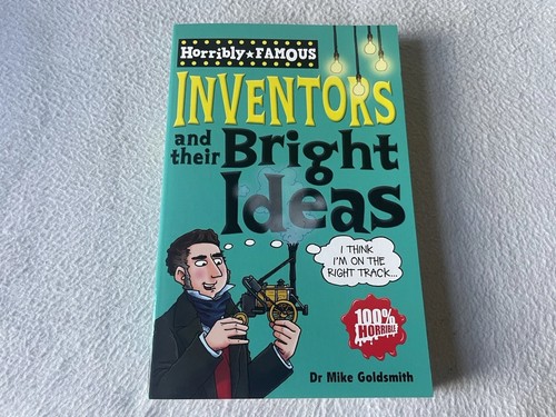 Horribly famous inventors and - famous:,