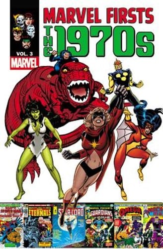 Marvel firsts the 1970s - firsts:,