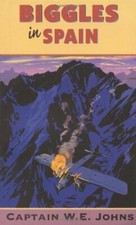 Biggles in Spain,W E Johns