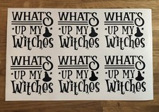 6 x What’s Up My Witches Halloween Vinyl Decal Stickers Wine Glass, Bottle, Gift