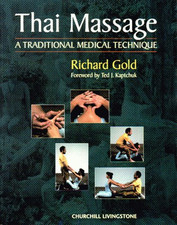 Thai Massage: A Traditional Medical Technique - Gold, Richard M.