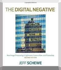 The Digital Negative: Raw Image Processing in Lightroom,... - Schewe, Jeff