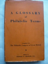 A GLOSSARY OF PHILATELIC TERMS by HT GRAHAM 1951, VERYGOOD CONDITION