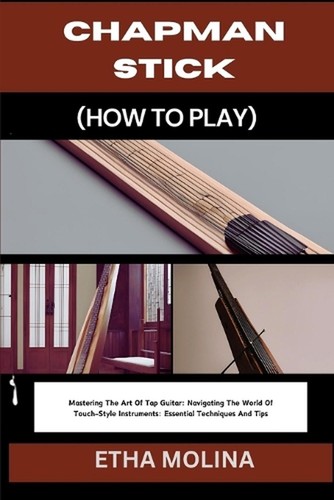 Chapman stick - (how, to