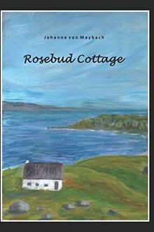 Rosebud cottage von - by,