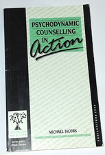 Counselling in Action Ser.: Psychodynamic Counselling in Action by Michael...