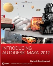 Introducing Autodesk Maya 2012 (Autodesk Official Training Guides) By Dariush D