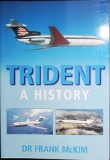 Trident Aircraft A History by Dr Frank McKim (Paperback) Planes Jets Illustrated