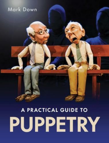 Practical guide puppetry by - practical,