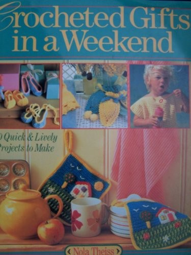 Crocheted gifts weekend - a,