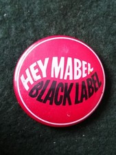 1960s Carling Hey Mabel Black Label Advertising Tin Badge.