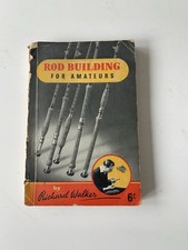 Rod Building for Amateurs by Richard Walker 1954 Illustrated Paperback