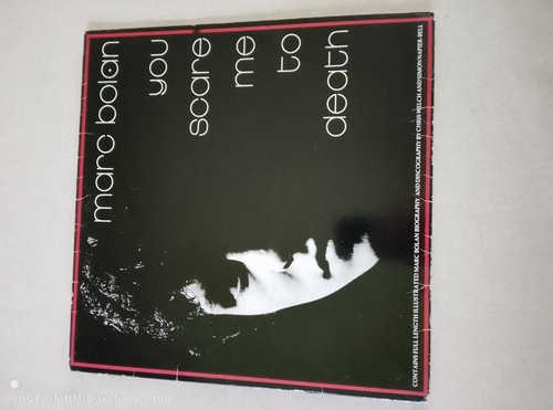 Marc bolan you scare me - you,